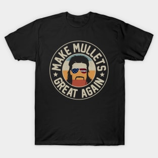 Make Mullets Great Again T-Shirt